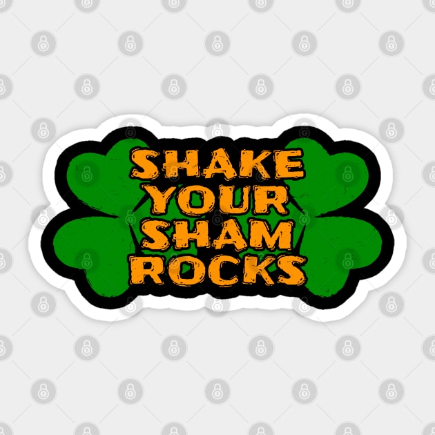 Shake Your Shamrocks Tees-ST. Patty's Day-Lá Fhéile Pádraig Sticker by GoodyBroCrafts